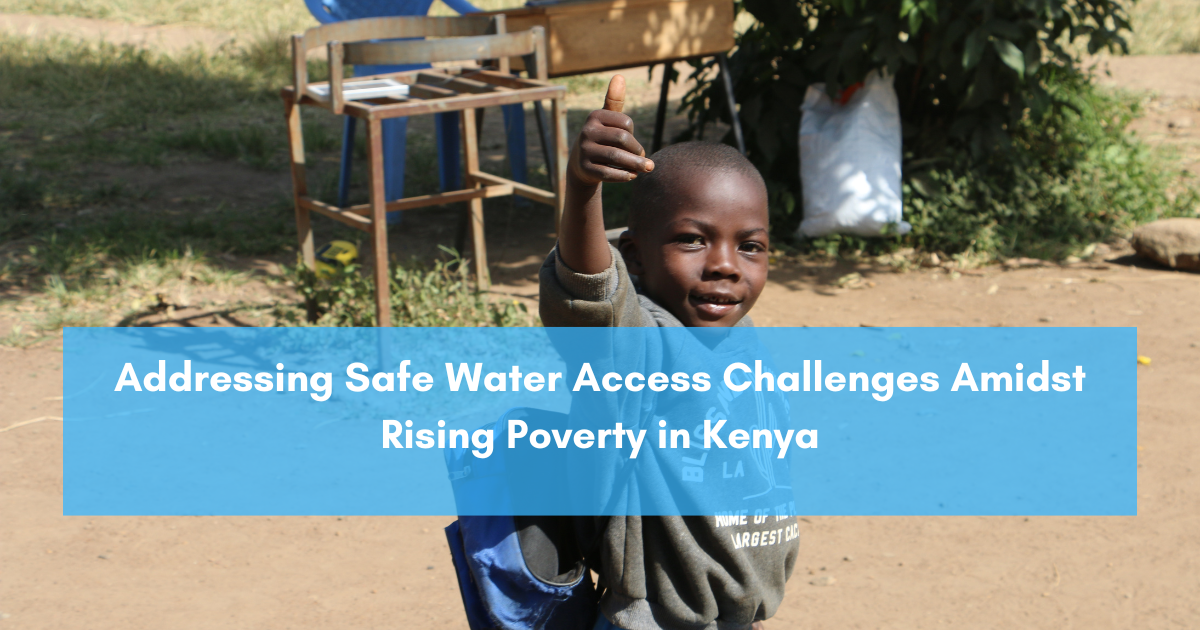 Addressing Safe Water Access Challenges Amidst Rising Poverty in Kenya